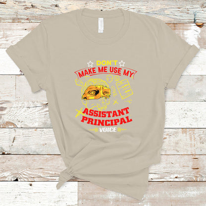 dont-make-me-use-my-assistant-principal-voice-t-shirt-ts04-1