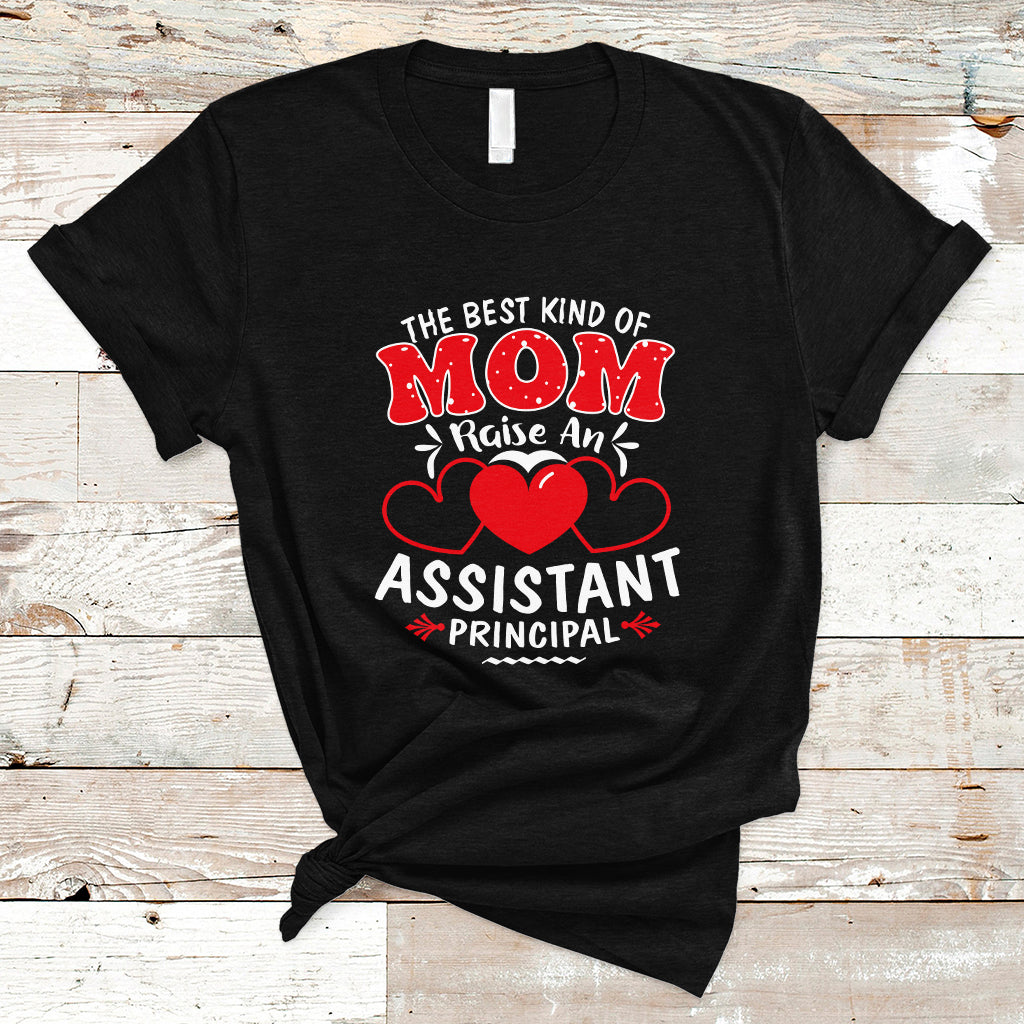 the-best-kind-of-mom-raise-an-assistant-principal-t-shirt-ts04-1