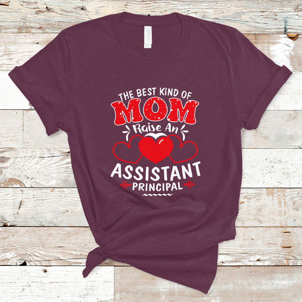 the-best-kind-of-mom-raise-an-assistant-principal-t-shirt-ts04-1