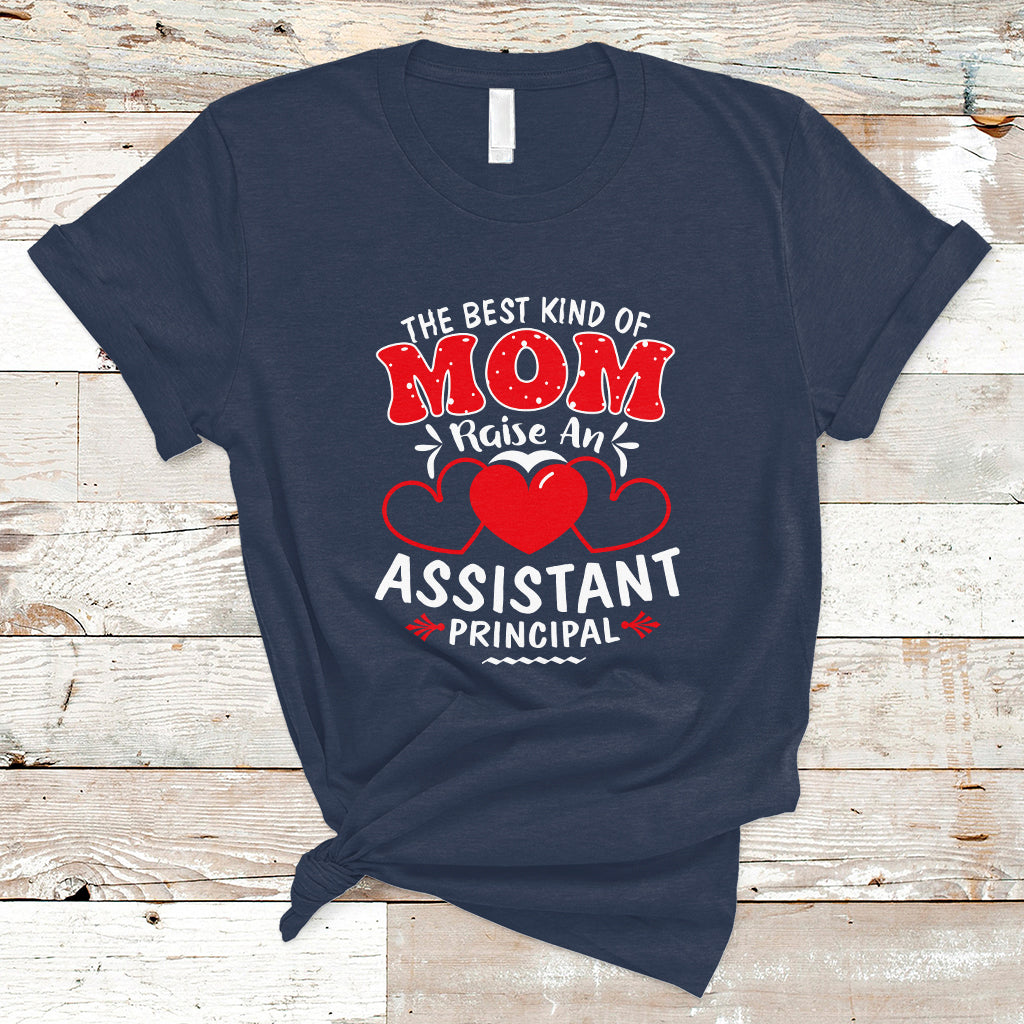 the-best-kind-of-mom-raise-an-assistant-principal-t-shirt-ts04-1