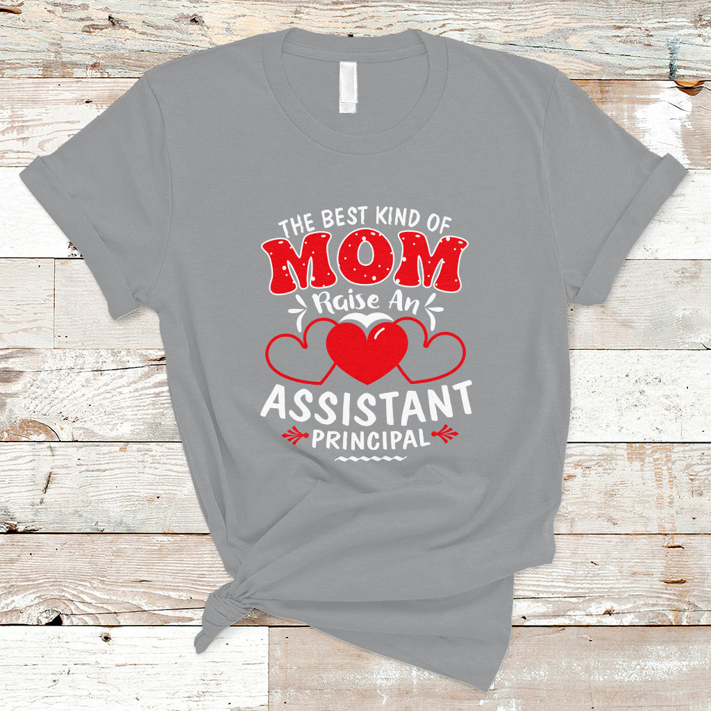 the-best-kind-of-mom-raise-an-assistant-principal-t-shirt-ts04-1