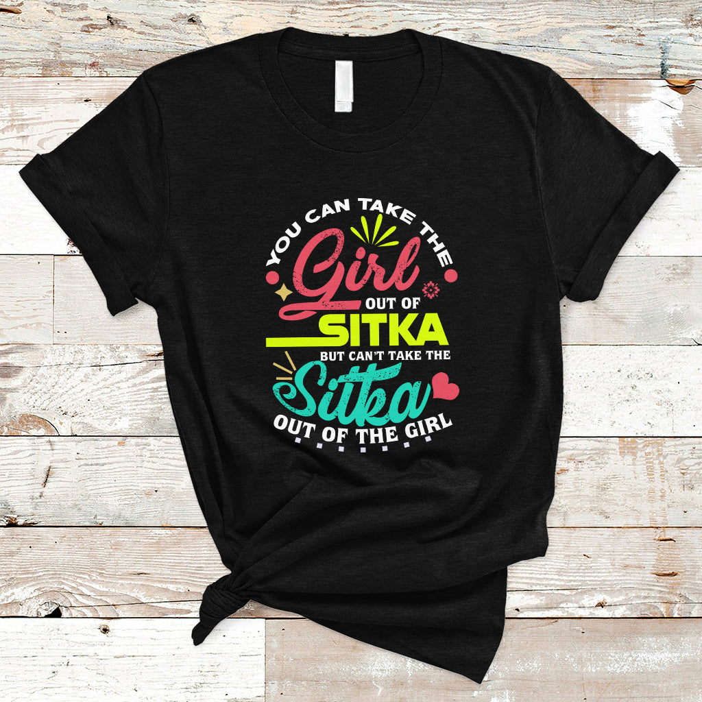 sitka-girl-t-shirt-cant-take-the-sitka-out-of-the-girl-ts04