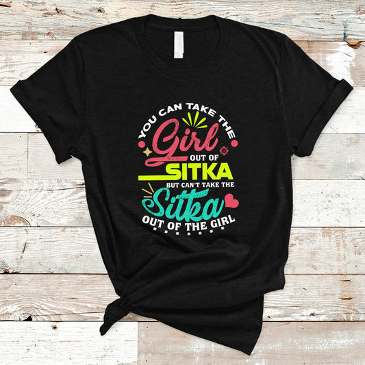 sitka-girl-t-shirt-cant-take-the-sitka-out-of-the-girl-ts04