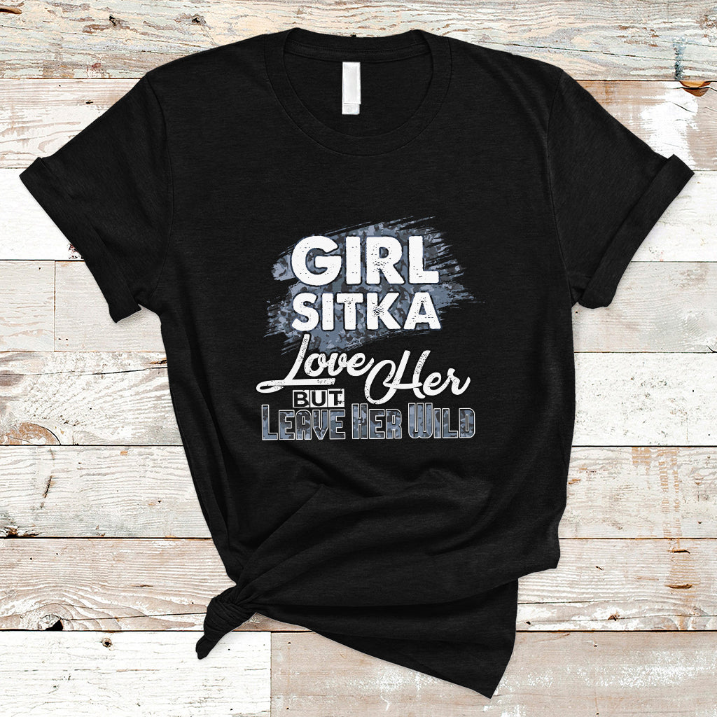 sitka-girl-t-shirt-love-her-but-leave-her-wild-ts04
