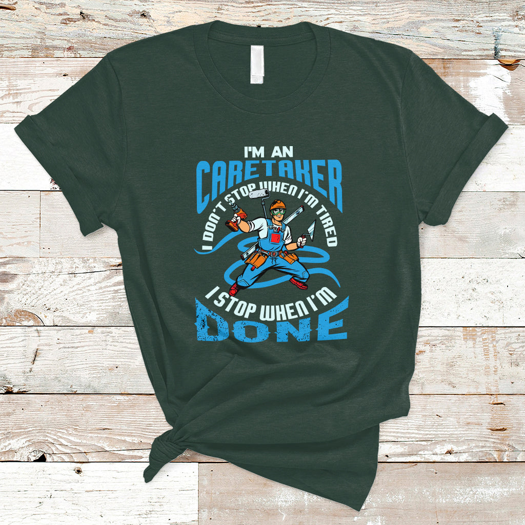 caretaker-t-shirt-dont-stop-when-im-tired-i-stop-when-im-done-ts04