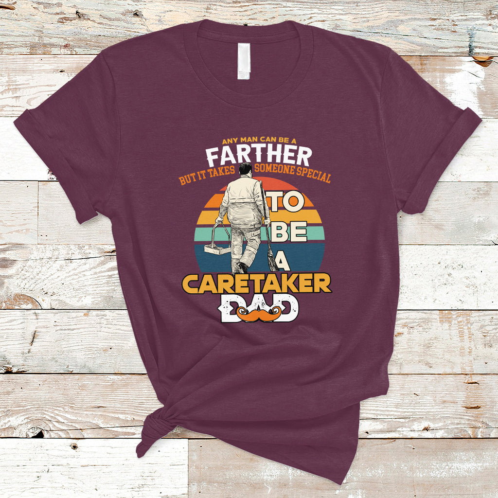 any-man-can-be-a-father-but-it-takes-someone-special-to-be-a-caretaker-dad-t-shirt-ts04-1
