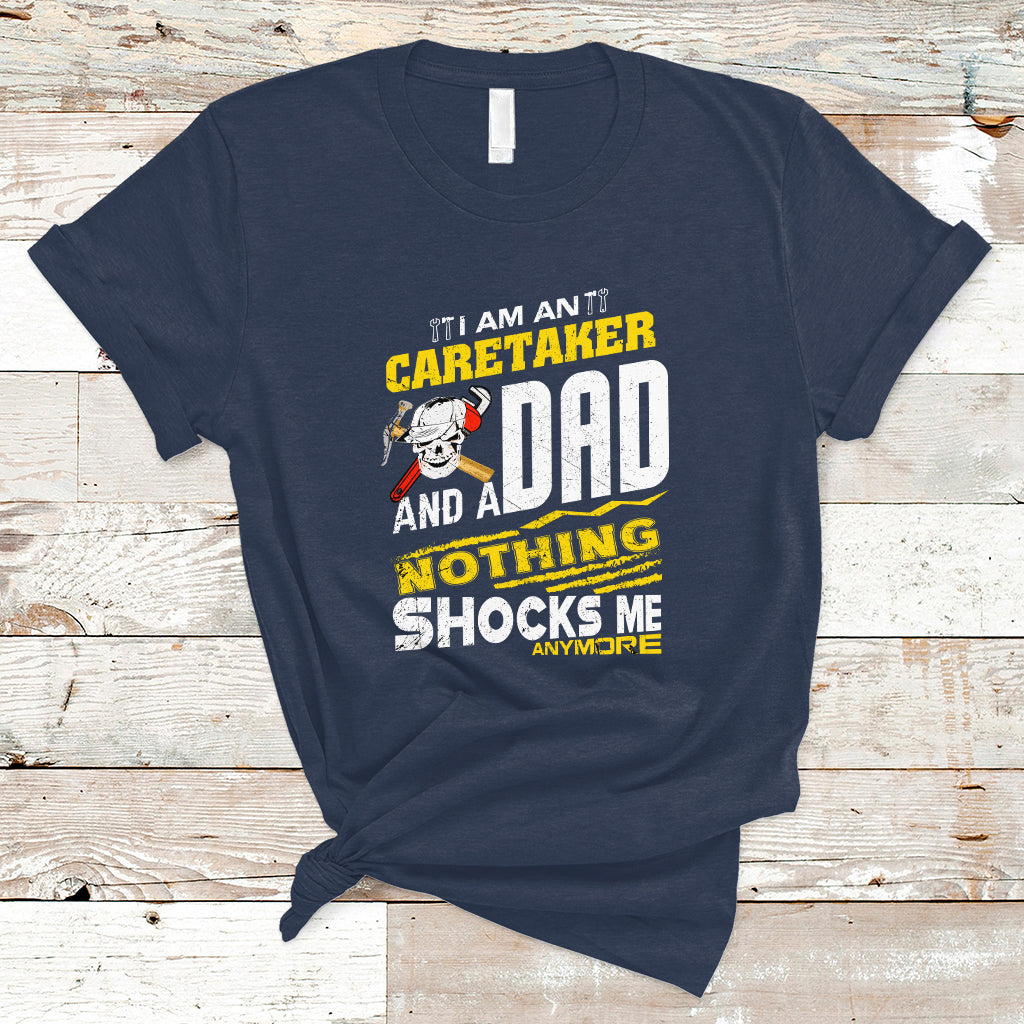 caretaker-dad-t-shirt-nothing-shocks-me-anymore-ts04