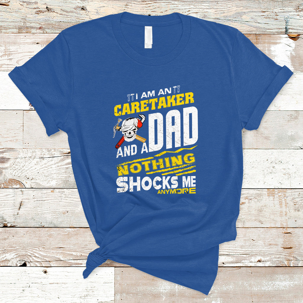 caretaker-dad-t-shirt-nothing-shocks-me-anymore-ts04
