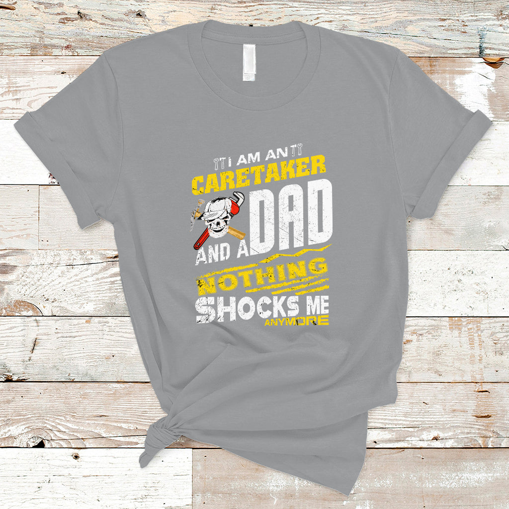 caretaker-dad-t-shirt-nothing-shocks-me-anymore-ts04