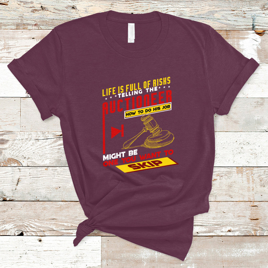 auctioneer-t-shirt-life-is-full-of-risks-ts04