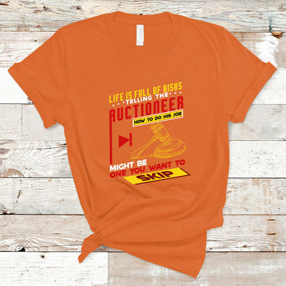 auctioneer-t-shirt-life-is-full-of-risks-ts04