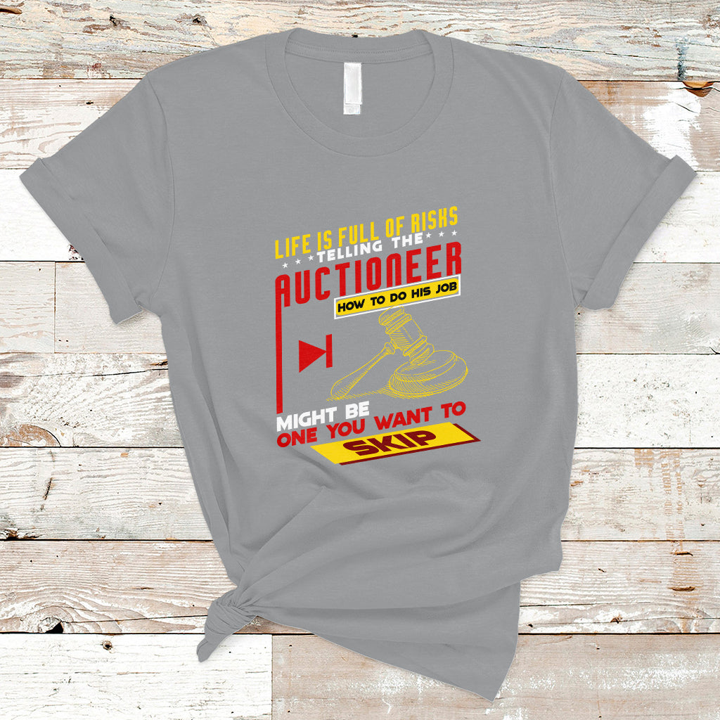 auctioneer-t-shirt-life-is-full-of-risks-ts04
