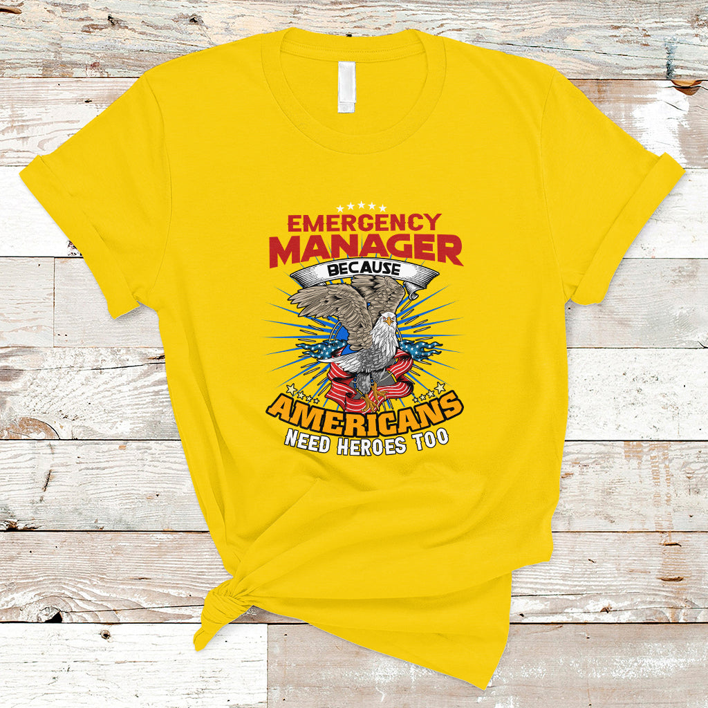 emergency-manager-t-shirt-because-americans-need-heroes-too-ts04