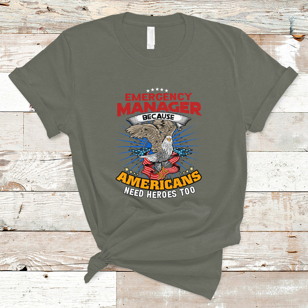 emergency-manager-t-shirt-because-americans-need-heroes-too-ts04