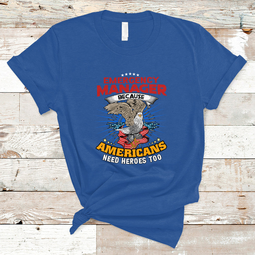 emergency-manager-t-shirt-because-americans-need-heroes-too-ts04