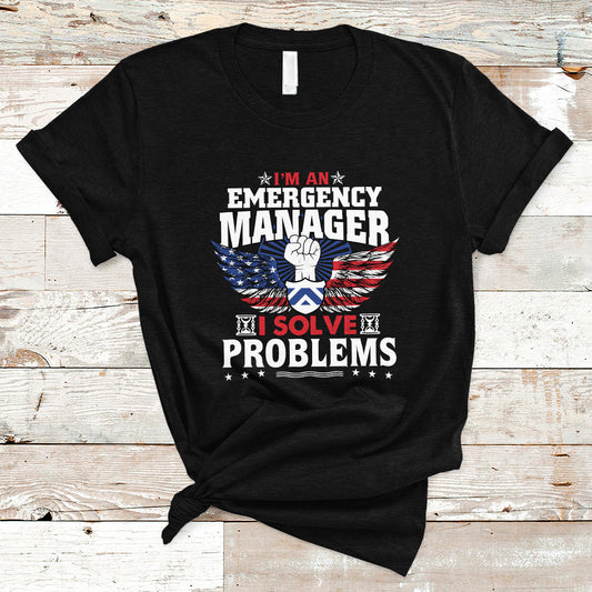 emergency-manager-t-shirt-i-solve-problems-ts04