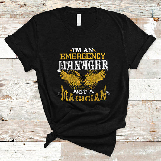 emergency-manager-t-shirt-not-a-magician-ts04