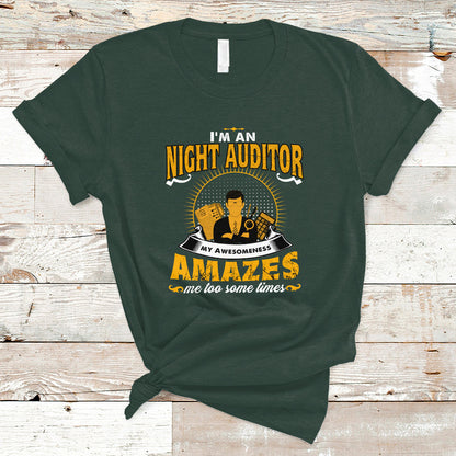 night-auditor-t-shirt-my-awesomeness-amazes-me-too-some-times-ts04