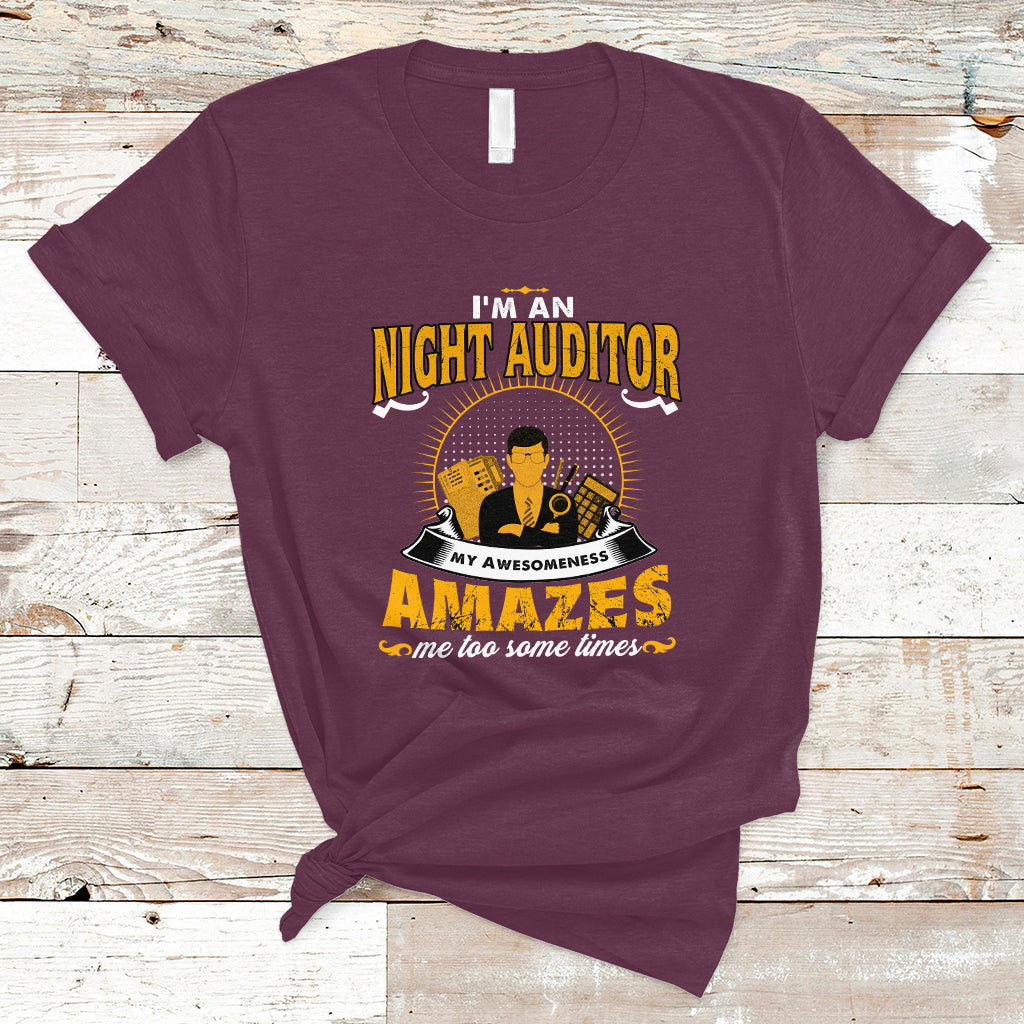 night-auditor-t-shirt-my-awesomeness-amazes-me-too-some-times-ts04