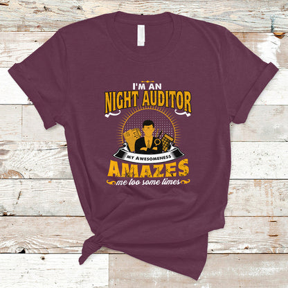 night-auditor-t-shirt-my-awesomeness-amazes-me-too-some-times-ts04