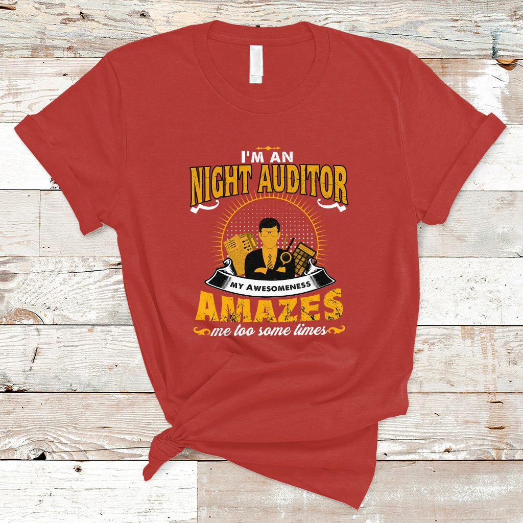 night-auditor-t-shirt-my-awesomeness-amazes-me-too-some-times-ts04