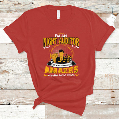 night-auditor-t-shirt-my-awesomeness-amazes-me-too-some-times-ts04