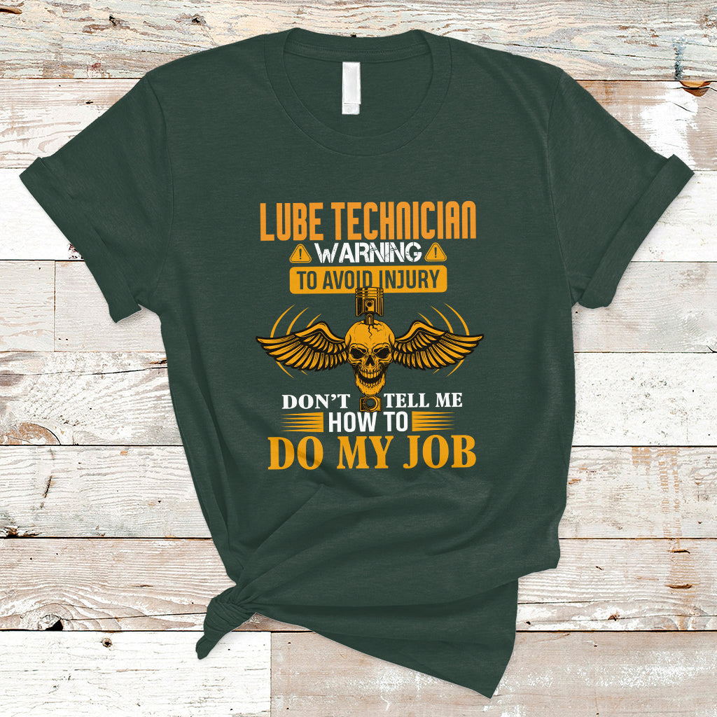 lube-technician-t-shirt-warning-to-avoid-injury-dont-tell-me-how-to-do-my-job-ts04