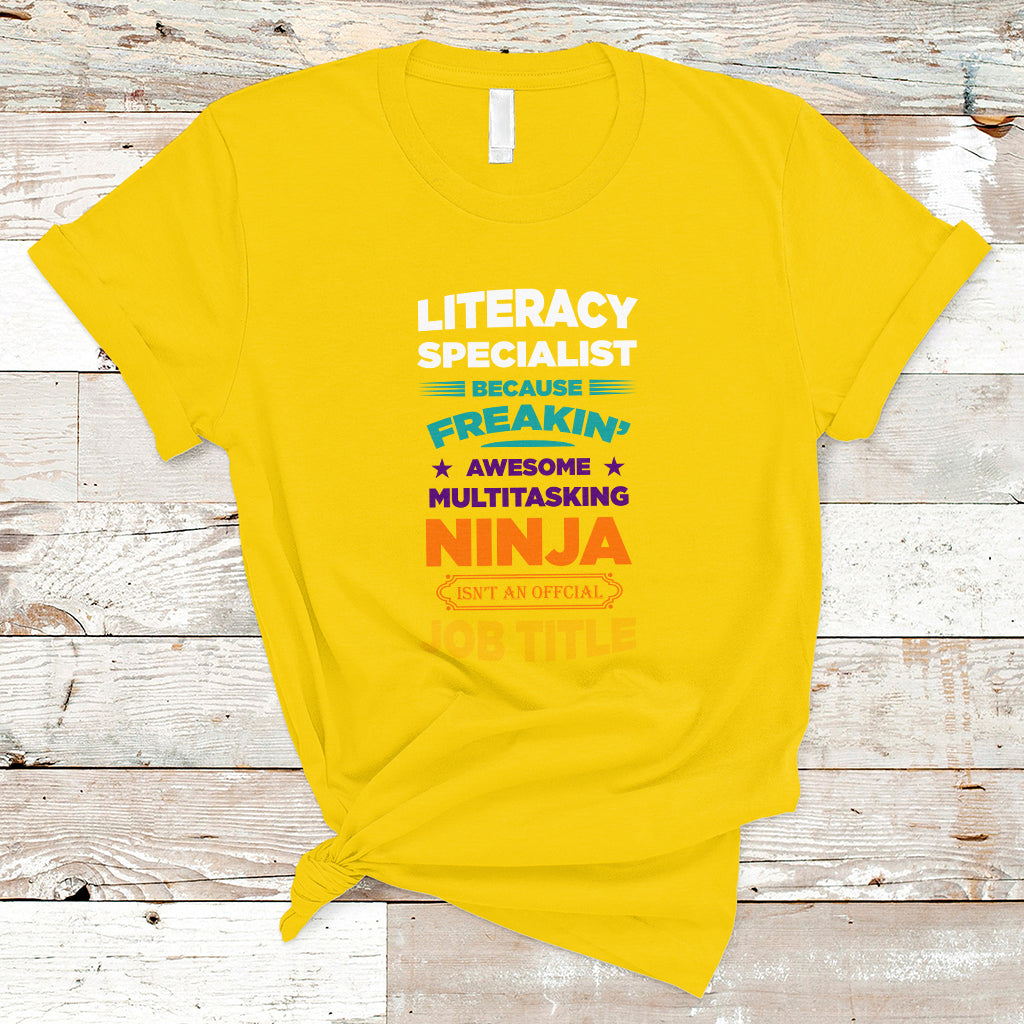 literacy-specialist-t-shirt-because-freakin-awesome-multitasking-ninja-isnt-an-official-job-title-ts04