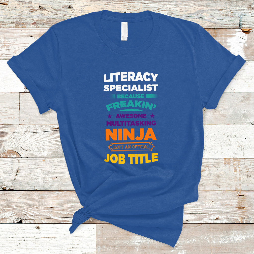 literacy-specialist-t-shirt-because-freakin-awesome-multitasking-ninja-isnt-an-official-job-title-ts04