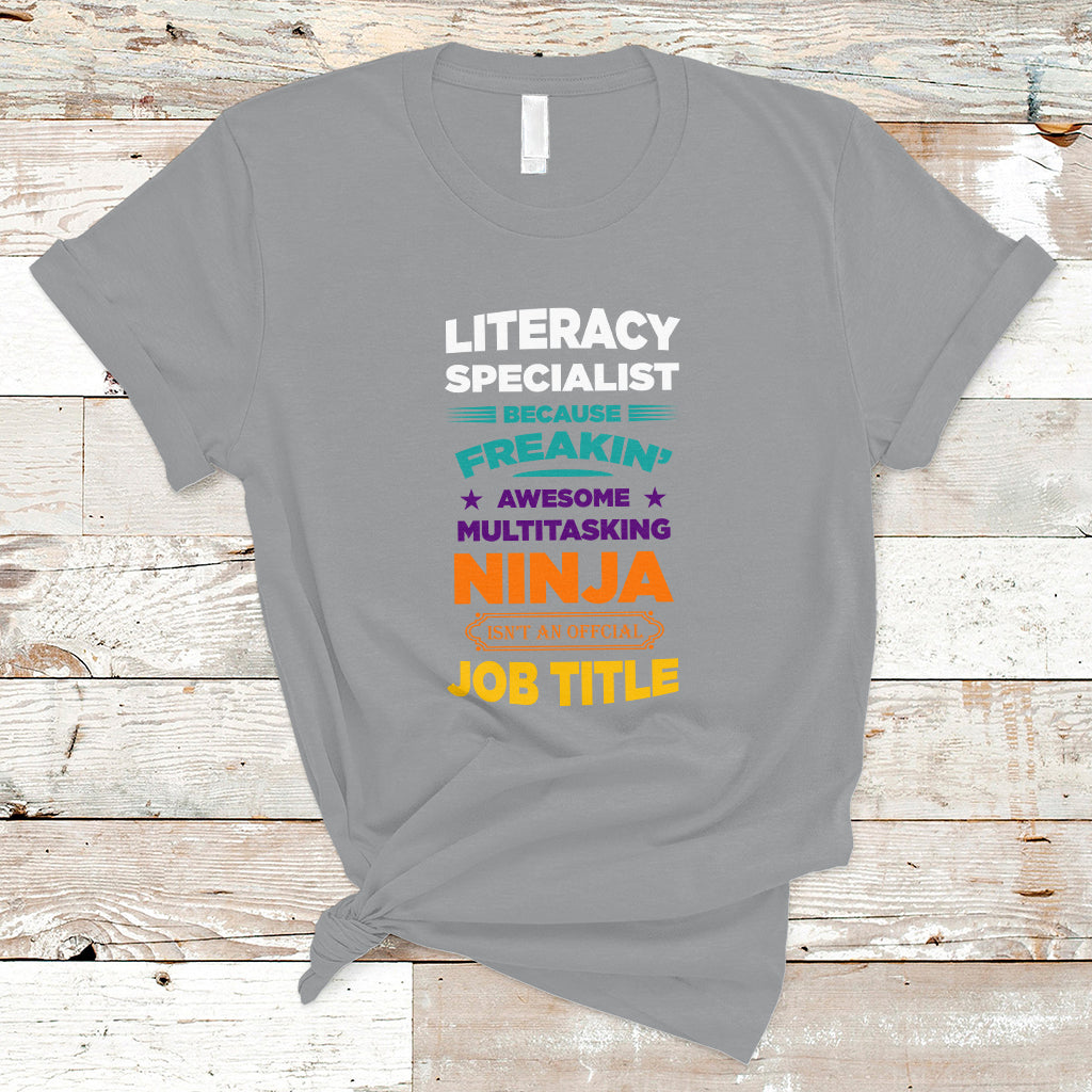 literacy-specialist-t-shirt-because-freakin-awesome-multitasking-ninja-isnt-an-official-job-title-ts04