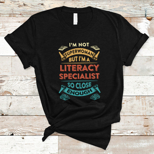 literacy-specialist-t-shirt-im-not-superwoman-ts04