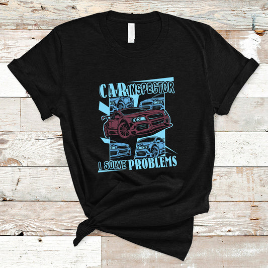 car-inspector-t-shirt-i-solve-problems-ts04