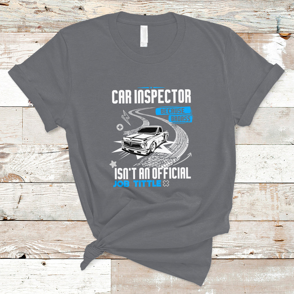 car-inspector-t-shirt-because-badass-miracle-worker-isnt-an-official-job-title-ts04