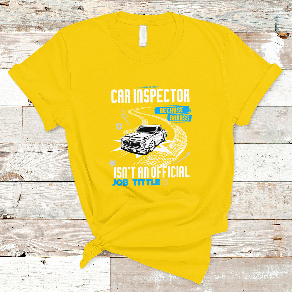car-inspector-t-shirt-because-badass-miracle-worker-isnt-an-official-job-title-ts04