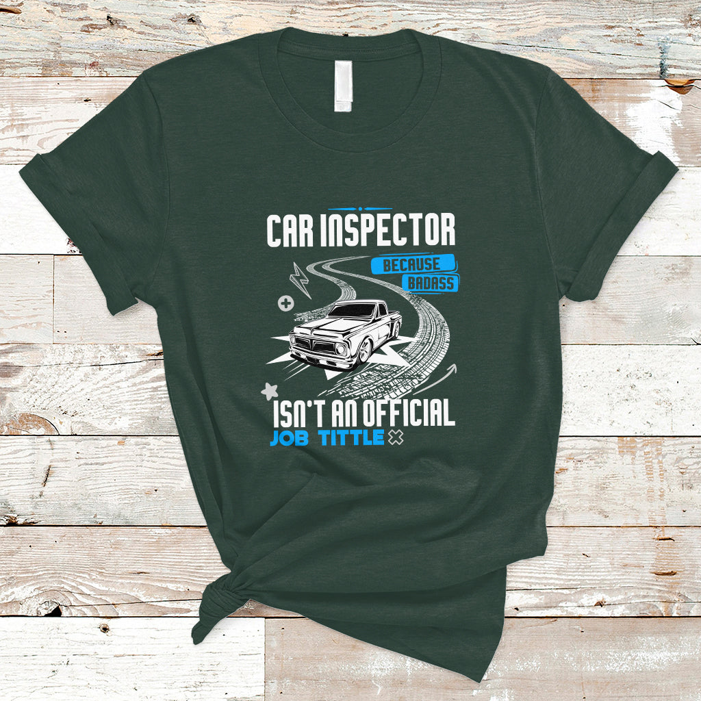 car-inspector-t-shirt-because-badass-miracle-worker-isnt-an-official-job-title-ts04