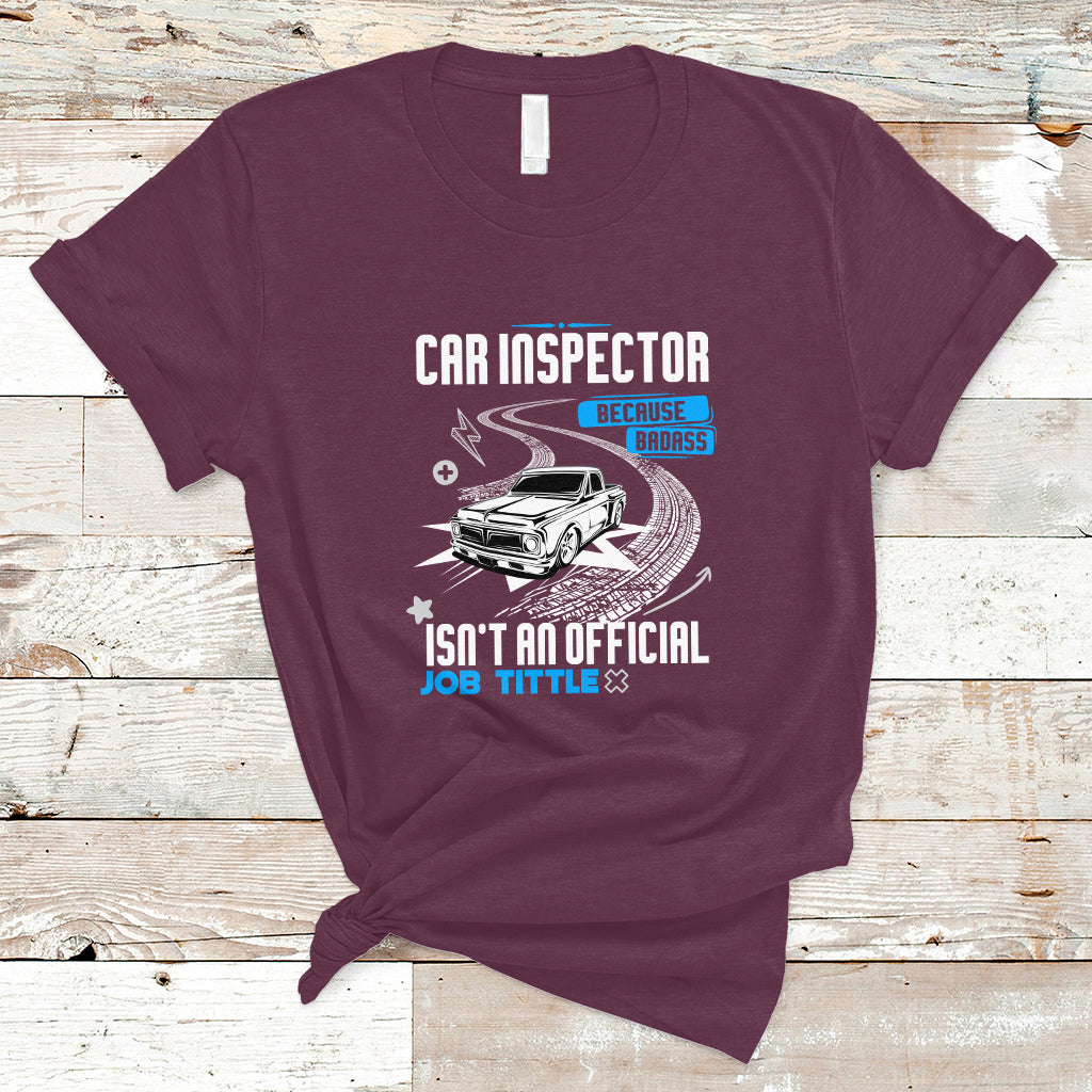car-inspector-t-shirt-because-badass-miracle-worker-isnt-an-official-job-title-ts04