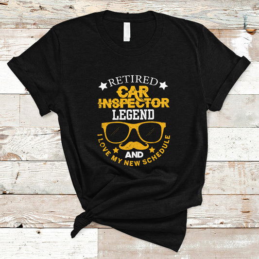 retired-car-inspector-t-shirt-legend-and-i-love-my-new-schedule-ts04