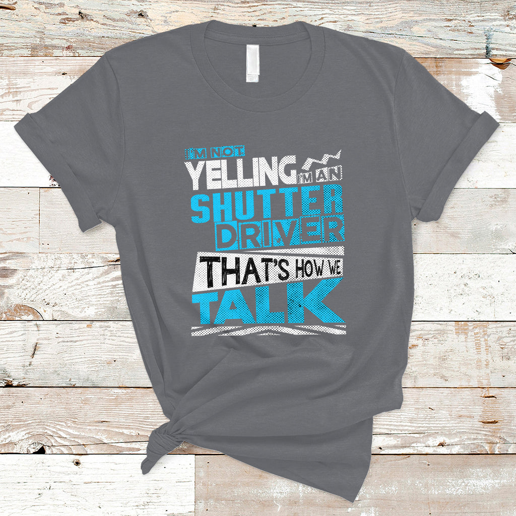 shutter-driver-t-shirt-thats-how-we-talk-recovered-ts04