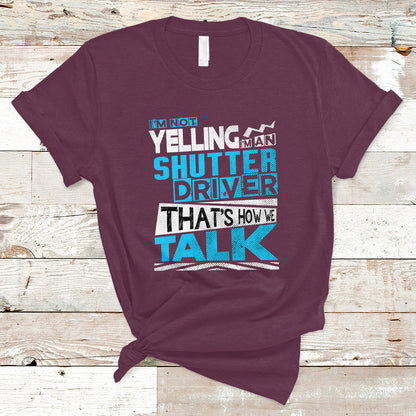 shutter-driver-t-shirt-thats-how-we-talk-recovered-ts04