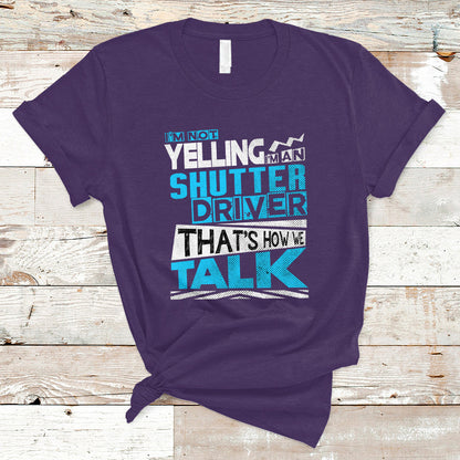 shutter-driver-t-shirt-thats-how-we-talk-recovered-ts04
