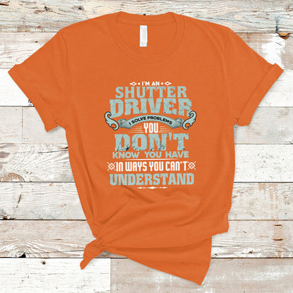 shutter-driver-t-shirt-i-solve-problems-ts04