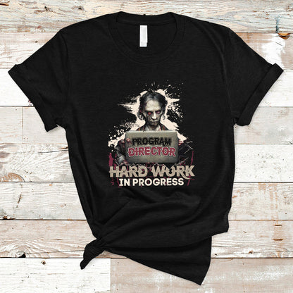 program-director-t-shirt-hard-work-in-progress-ts04