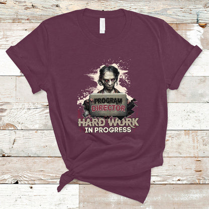 program-director-t-shirt-hard-work-in-progress-ts04
