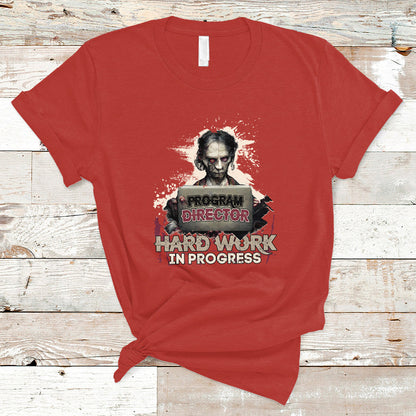 program-director-t-shirt-hard-work-in-progress-ts04