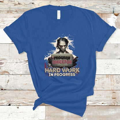 program-director-t-shirt-hard-work-in-progress-ts04