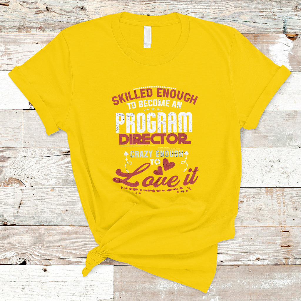 skilled-enough-to-be-come-an-program-director-t-shirt-ts04