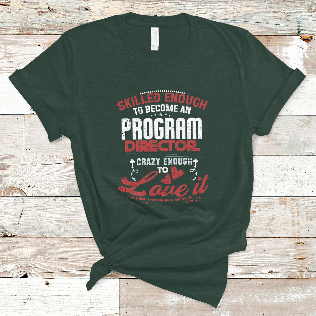 skilled-enough-to-be-come-an-program-director-t-shirt-ts04