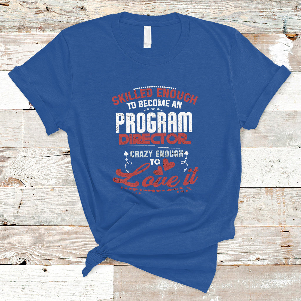 skilled-enough-to-be-come-an-program-director-t-shirt-ts04