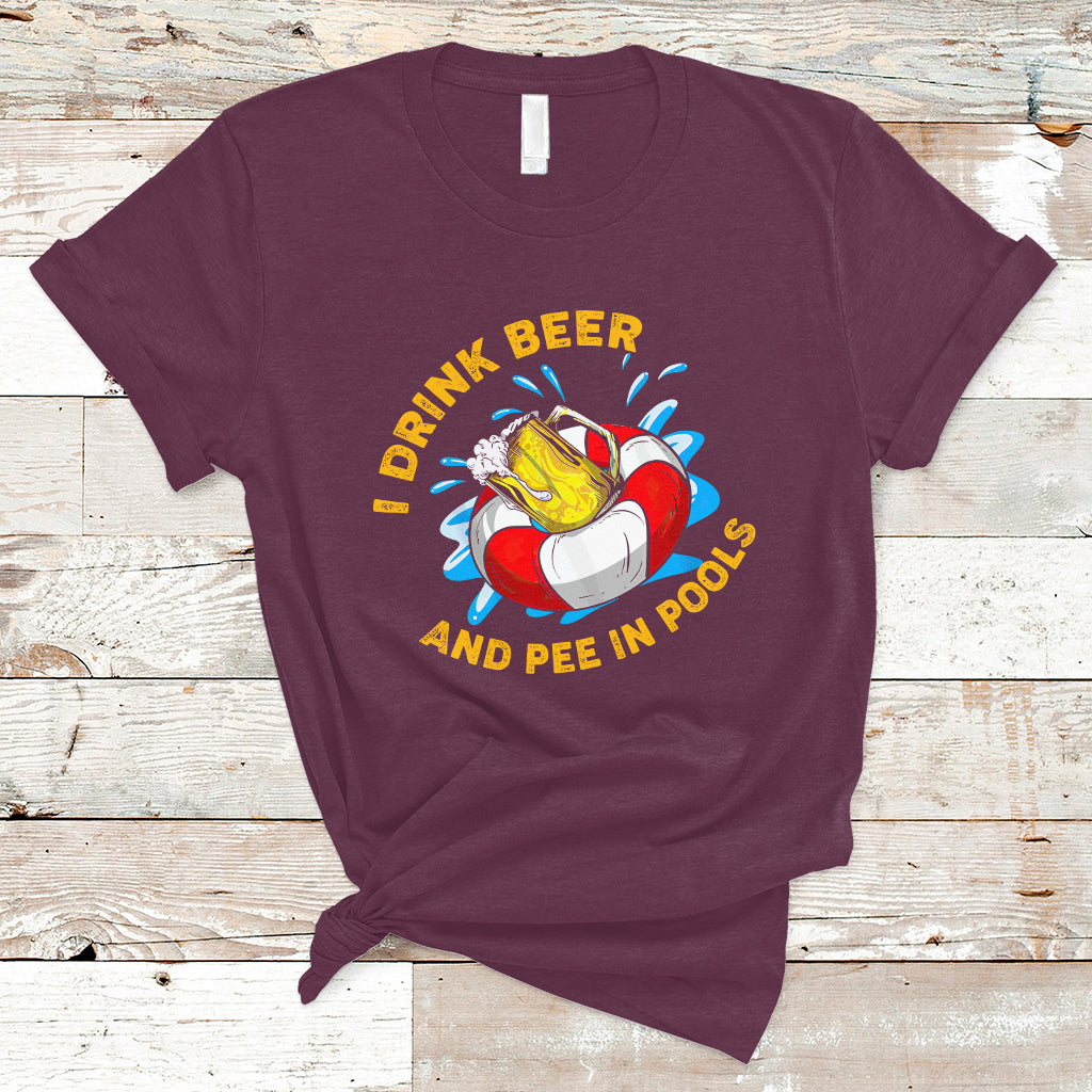 drinkinng-beer-t-shirt-i-drink-beer-and-pee-in-pools-funny-sarcastic-sayings