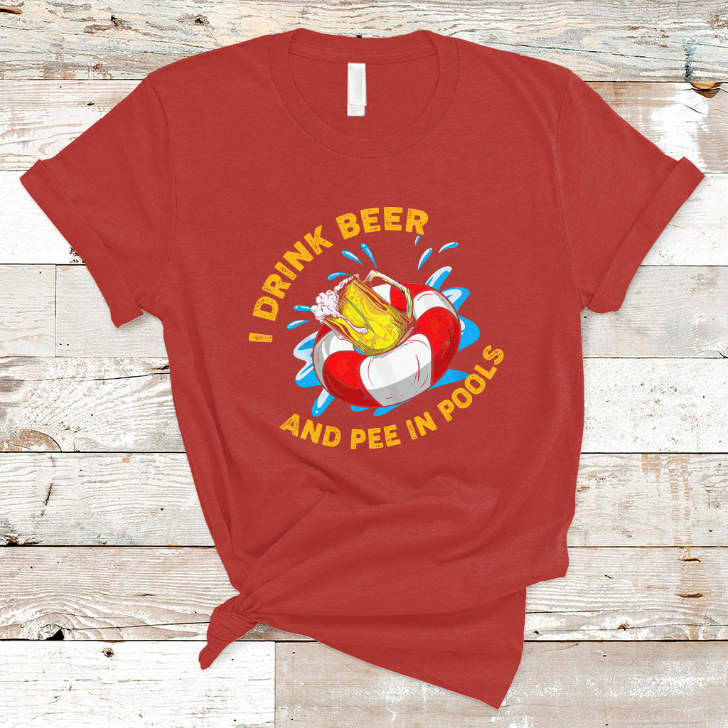 drinkinng-beer-t-shirt-i-drink-beer-and-pee-in-pools-funny-sarcastic-sayings